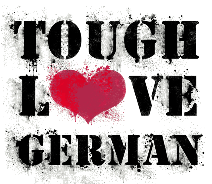 Tough Love German